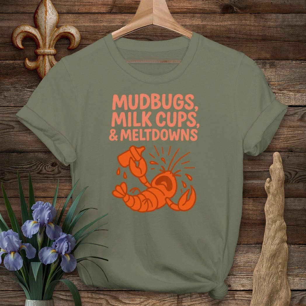 S / Military Green Louisiana Mudbugs, Milk Cups & Meltdowns Funny Mom T-Shirt by Laissez Faire Wear