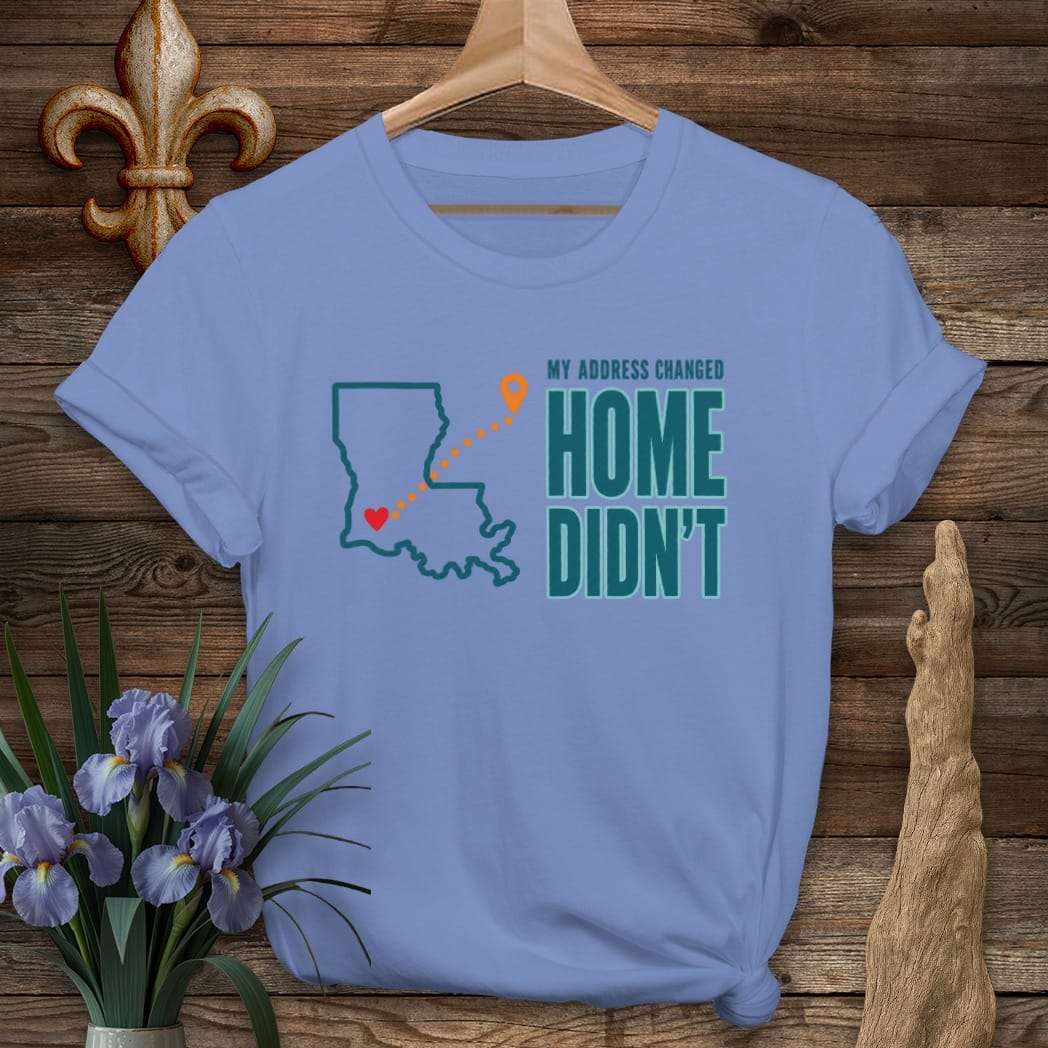 Iris / S Louisiana My Address Still Says Home T-Shirt by Laissez Faire Wear
