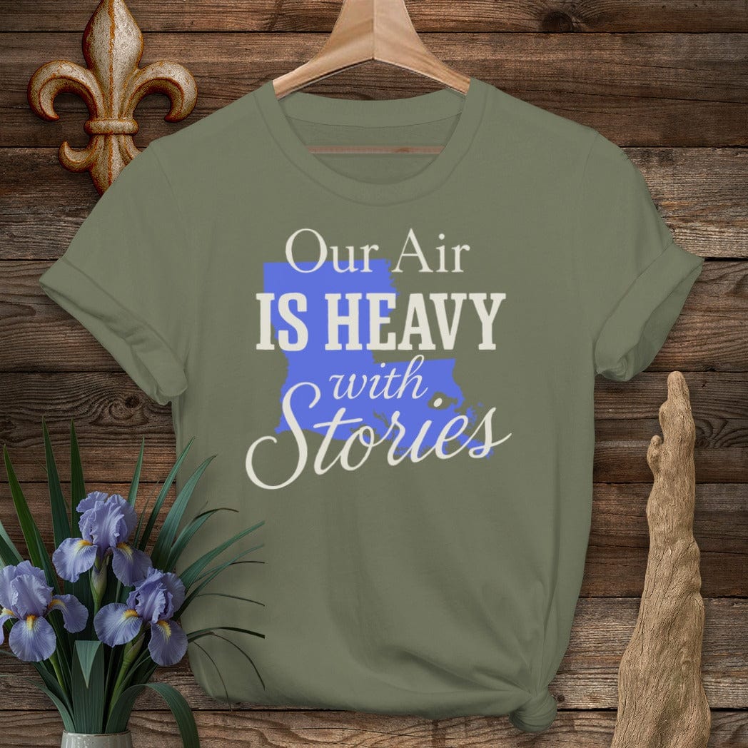 S / Military Green Louisiana Our Air is Heavy with Stories T-Shirt by Laissez Faire Wear