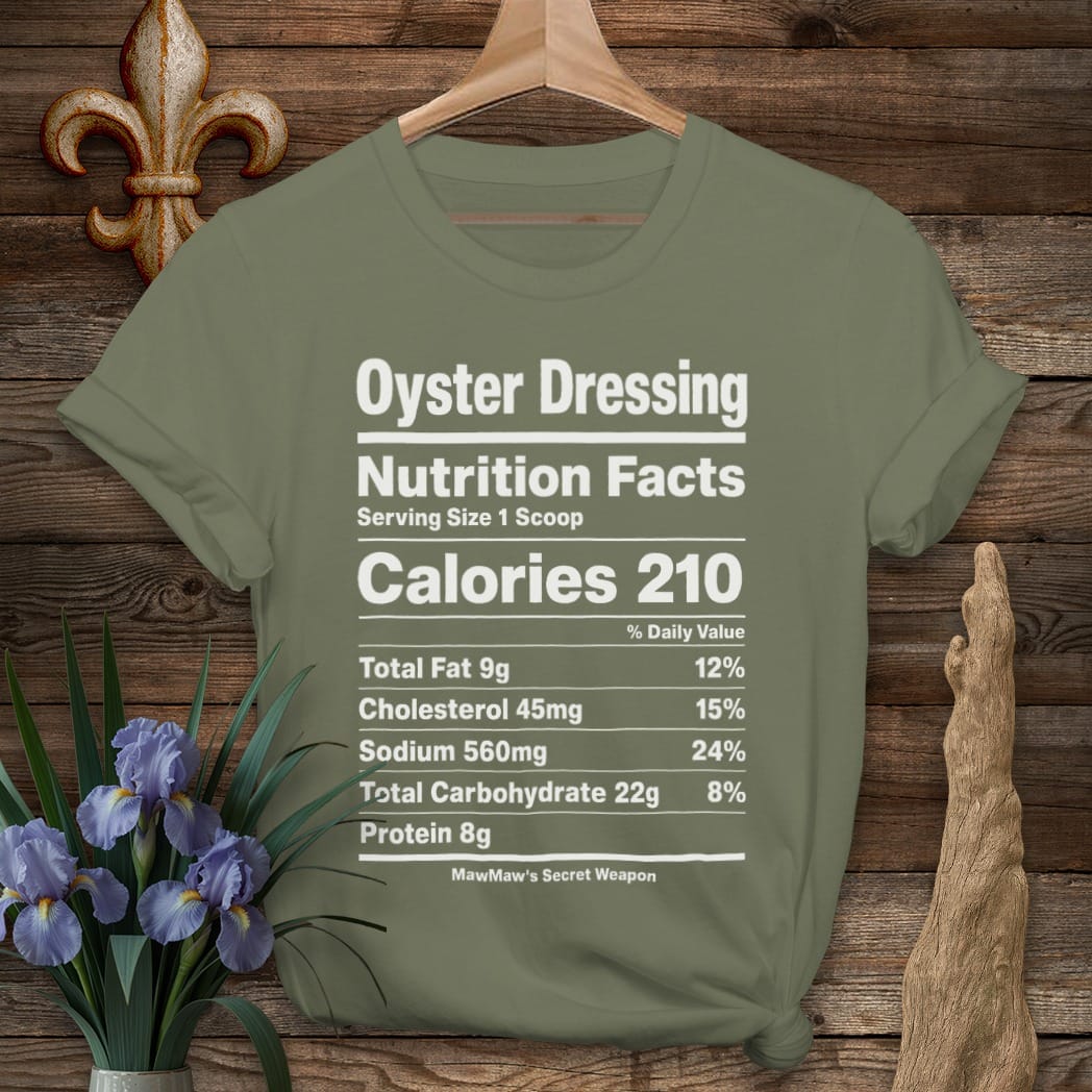 S / Military Green Louisiana Oyster Dressing Nutrition T-Shirt by Laissez Faire Wear