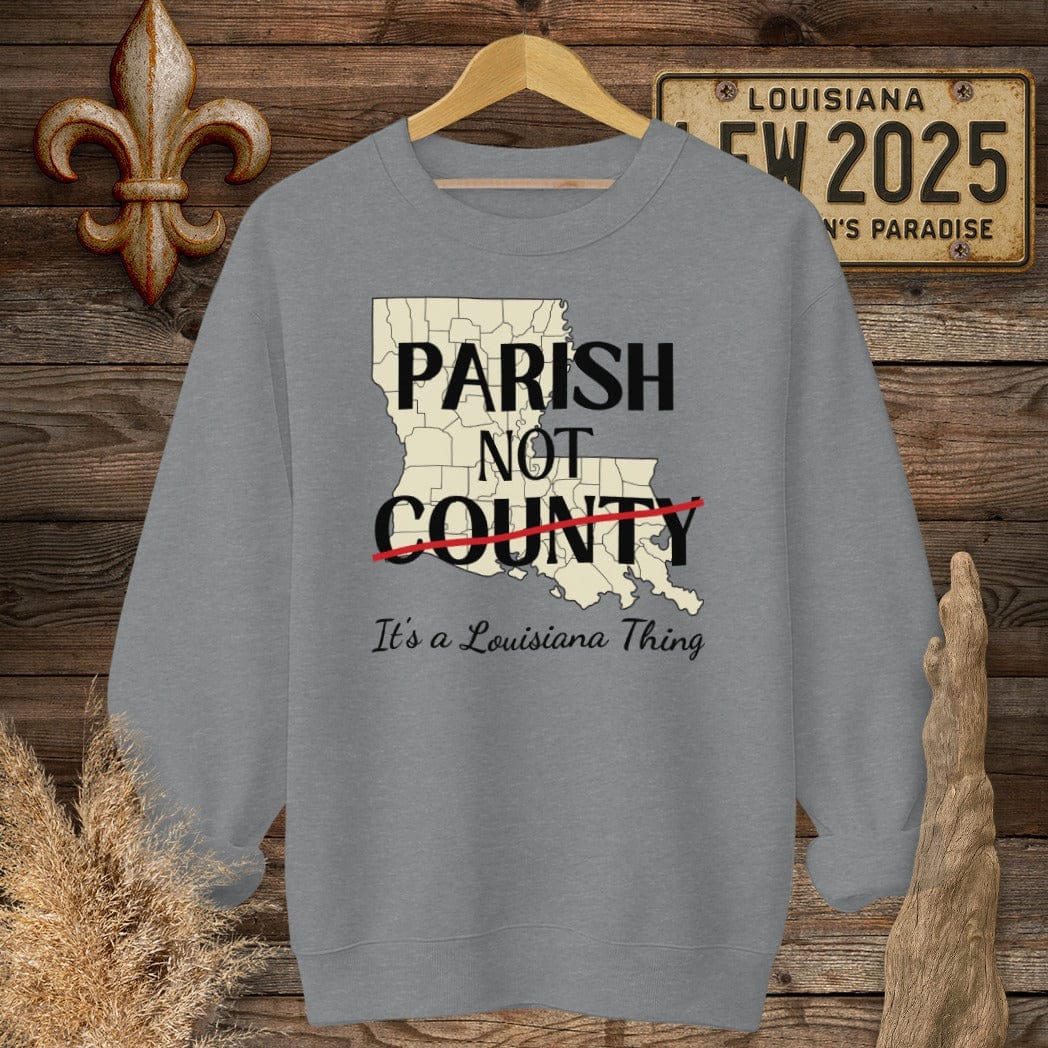 S / Graphite Heather Louisiana Parish Not County Sweatshirt by Laissez Faire Wear