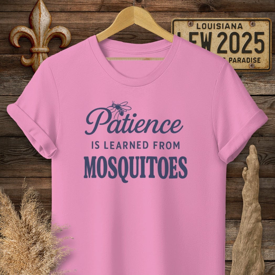 S / Azalea Louisiana Patience is Learned from Mosquitoes T-Shirt by Laissez Faire Wear