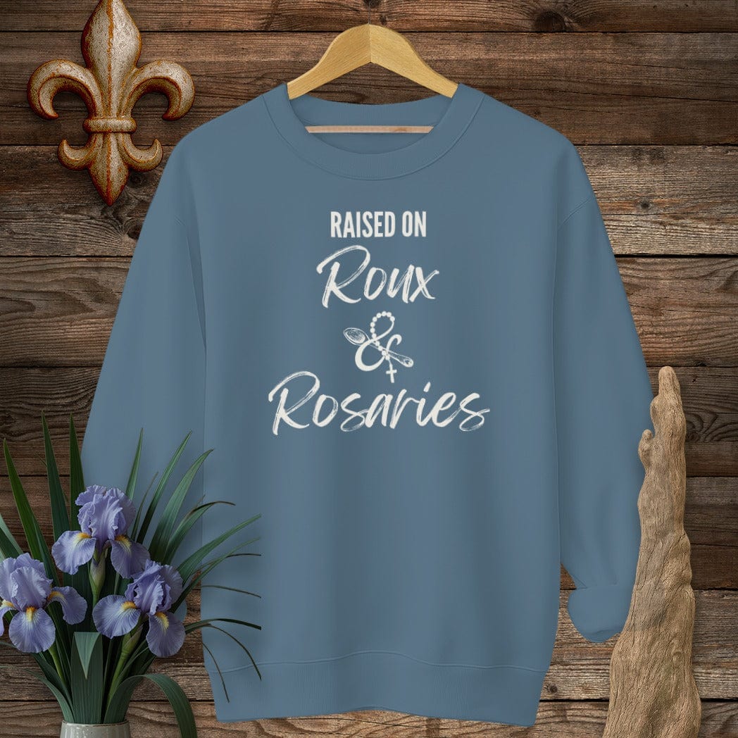 S / Indigo Blue Louisiana Raised on Roux & Rosaries Sweatshirt by Laissez Faire Wear