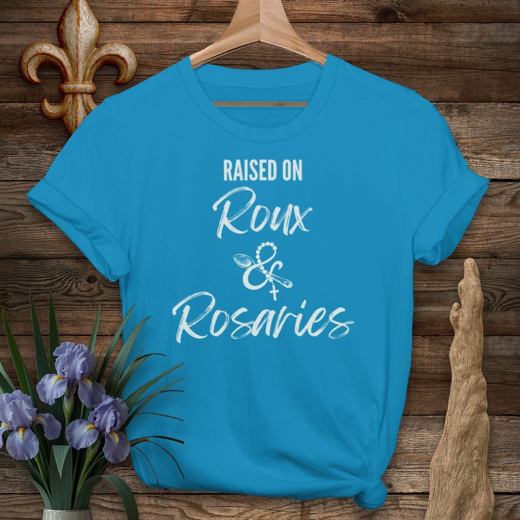 S / Sapphire Louisiana Raised on Roux & Rosaries T-Shirt by Laissez Faire Wear
