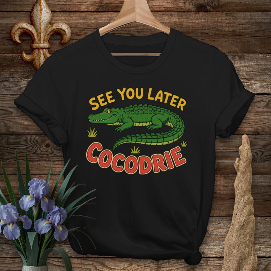 Black / S Louisiana See You Later Cocodrie T-Shirt by Laissez Faire Wear