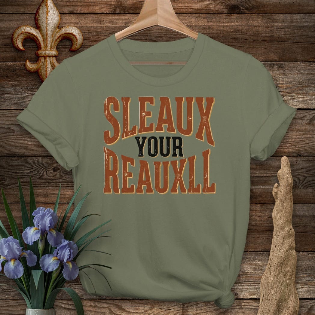 S / Military Green Louisiana Sleaux Your Reauxll T-Shirt by Laissez Faire Wear