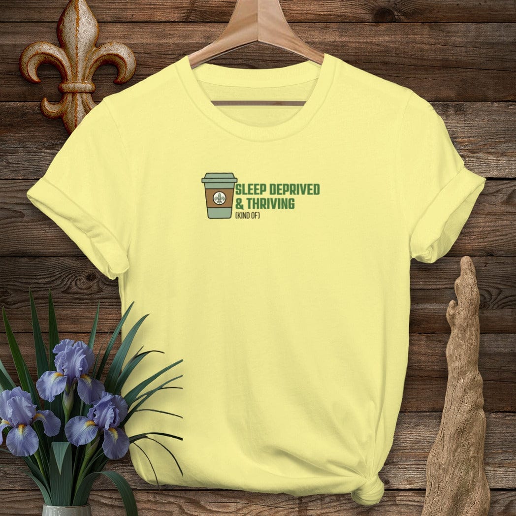 S / Cornsilk Louisiana Sleep Deprived & Thriving (Kind Of) T-Shirt by Laissez Faire Wear