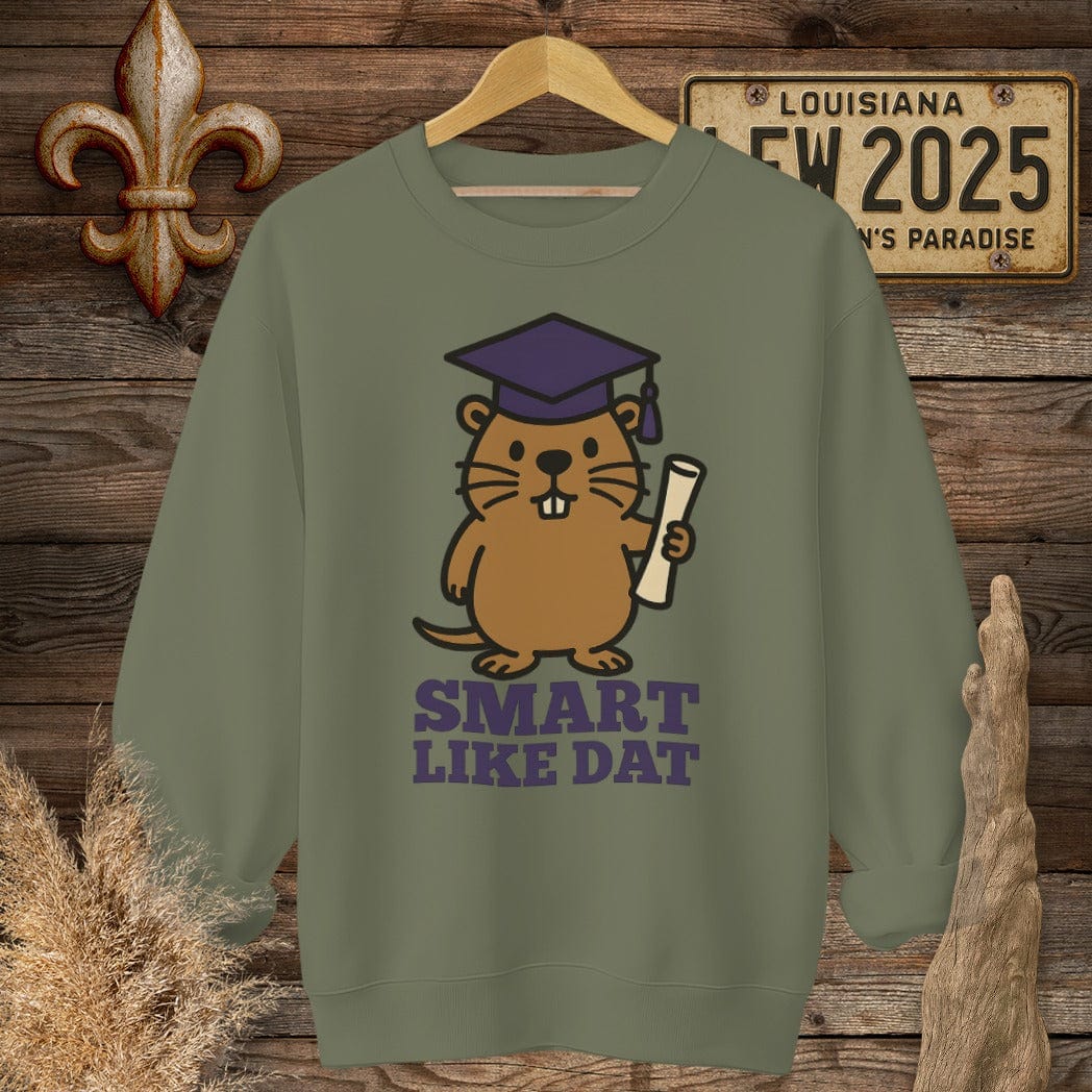 S / Military Green Louisiana Smart Like Dat Graduation Sweatshirt by Laissez Faire Wear