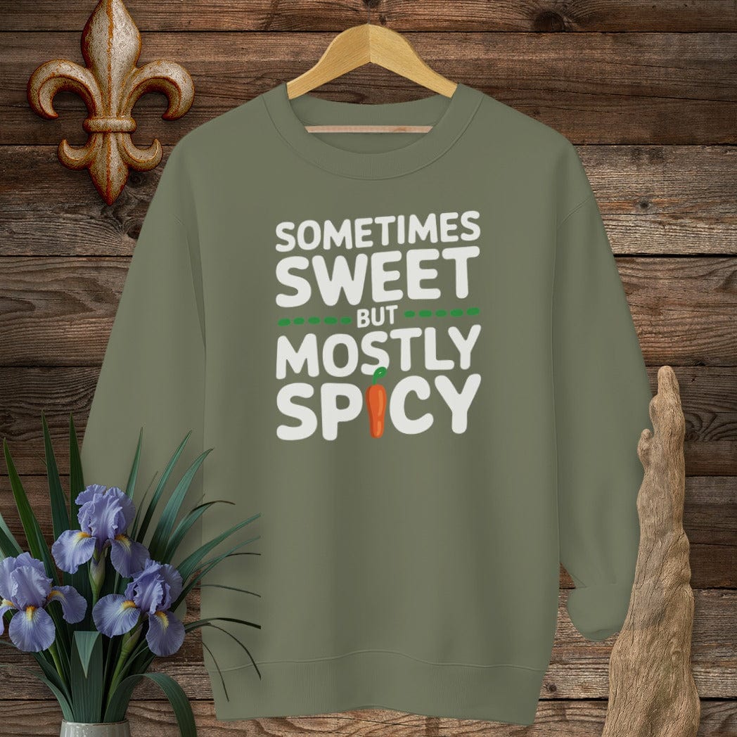S / Military Green Louisiana Sometimes Sweet But Mostly Spicy Sweatshirt by Laissez Faire Wear