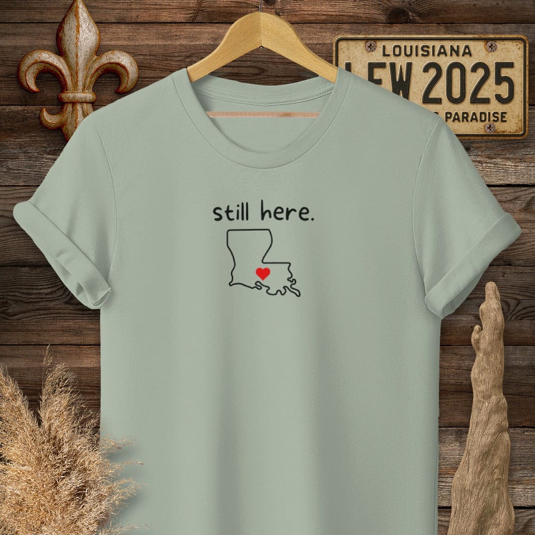 T-Shirt / S / Sage Louisiana Still Here Louisiana State T-Shirt by Laissez Faire Wear