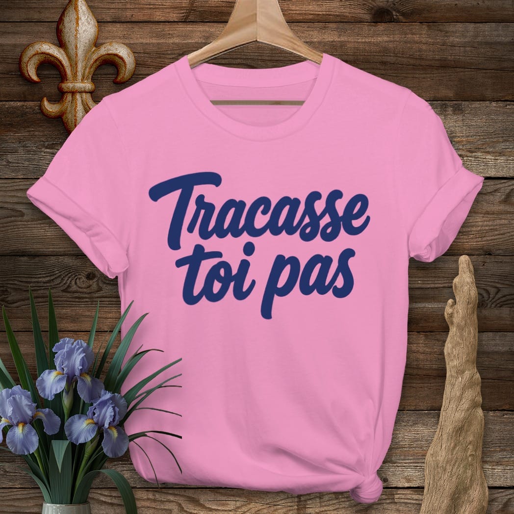 S / Azalea Louisiana Tracasse toi pas T-Shirt by Laissez Faire Wear
