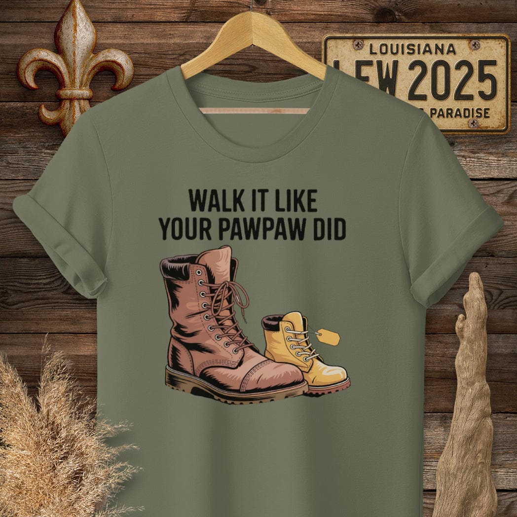 S / Military Green Louisiana Walk It Like Your PawPaw Did T-Shirt by Laissez Faire Wear