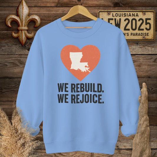 S / Carolina Blue Louisiana We Rebuild. We Rejoice Sweatshirt by Laissez Faire Wear