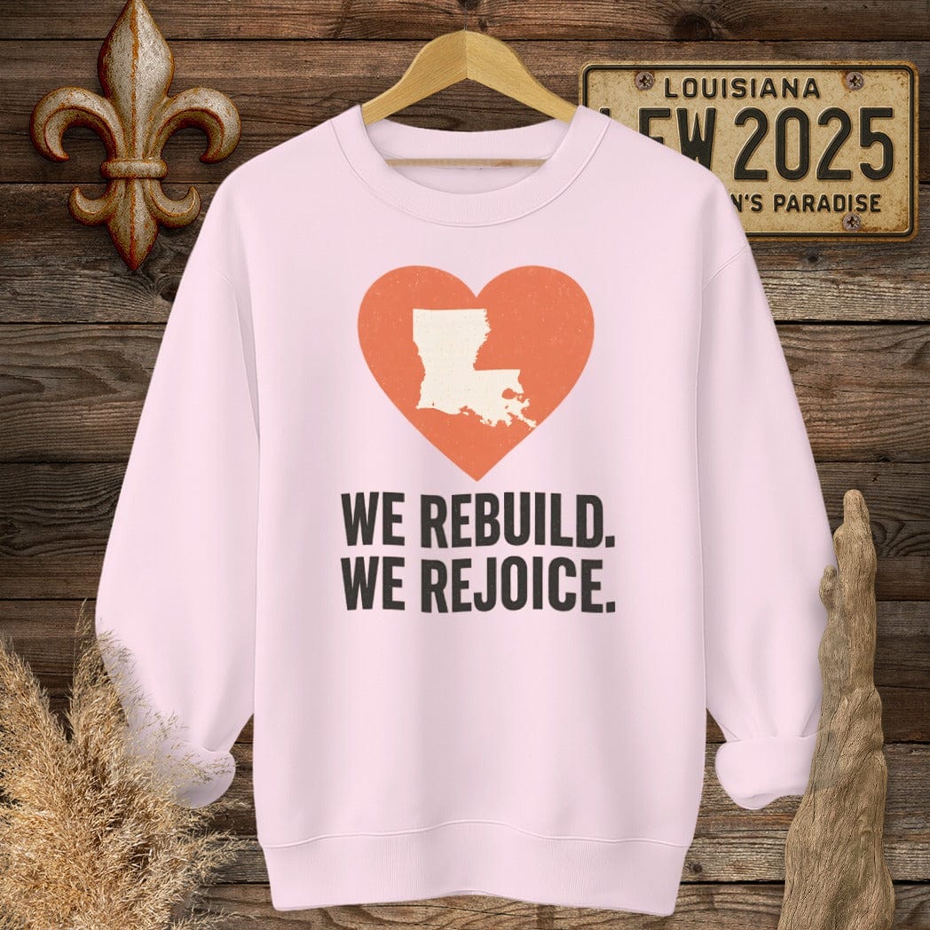 S / Light Pink Louisiana We Rebuild. We Rejoice Sweatshirt by Laissez Faire Wear