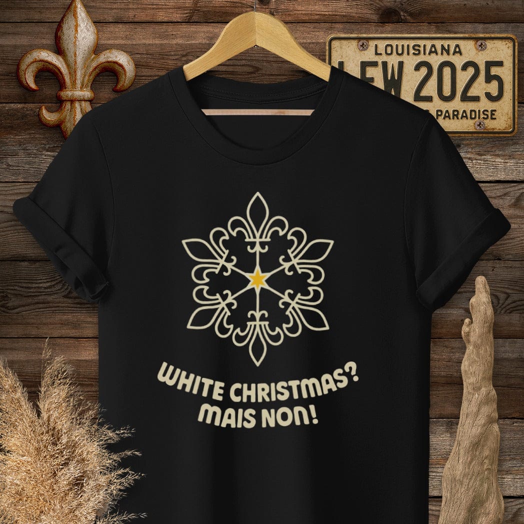 S / Black Louisiana White Christmas - Mais Non! T-Shirt by Laissez Faire Wear