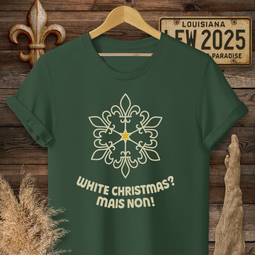 S / Forest Green Louisiana White Christmas - Mais Non! T-Shirt by Laissez Faire Wear