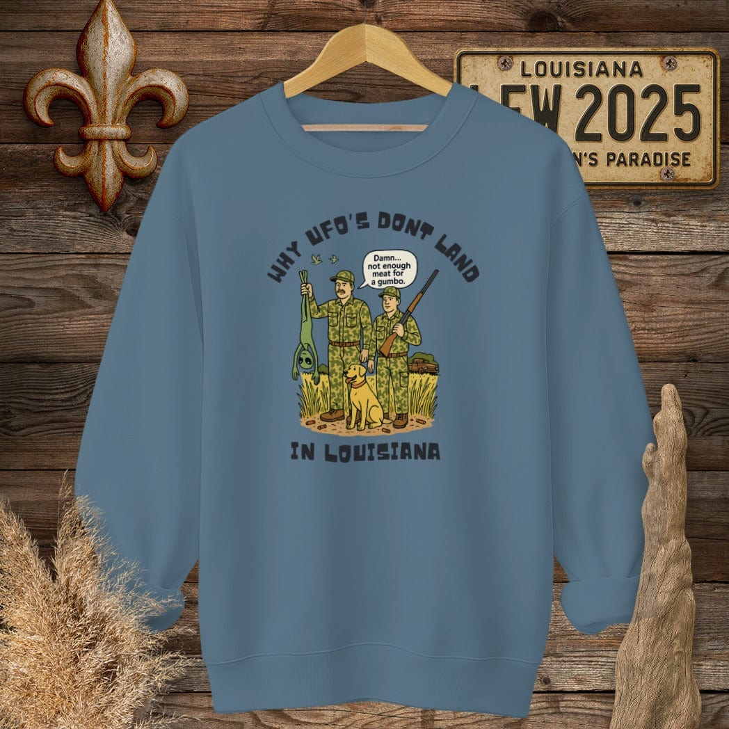 S / Indigo Blue Louisiana Why UFO's Don't Land in Louisiana Sweatshirt by Laissez Faire Wear