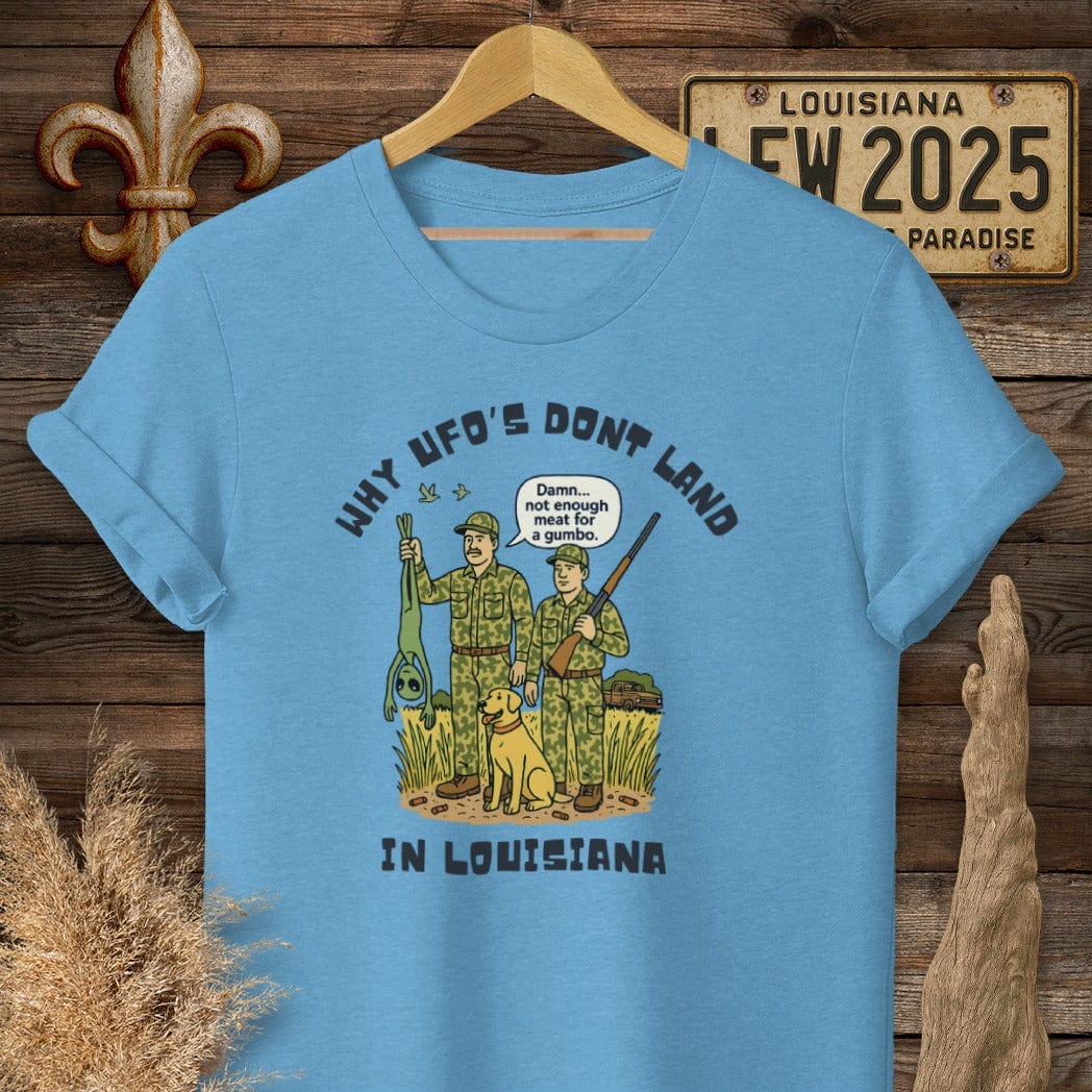 S / Heather Sapphire Louisiana Why UFO's Don't Land in Louisiana T-Shirt by Laissez Faire Wear
