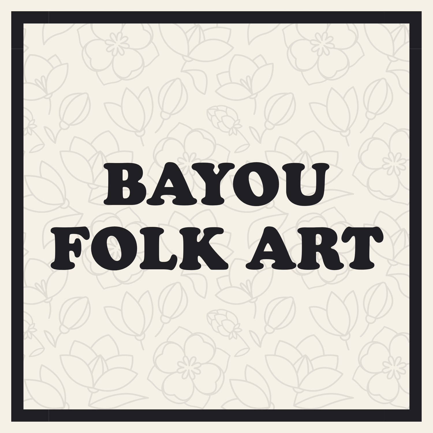 Bayou Folk Art