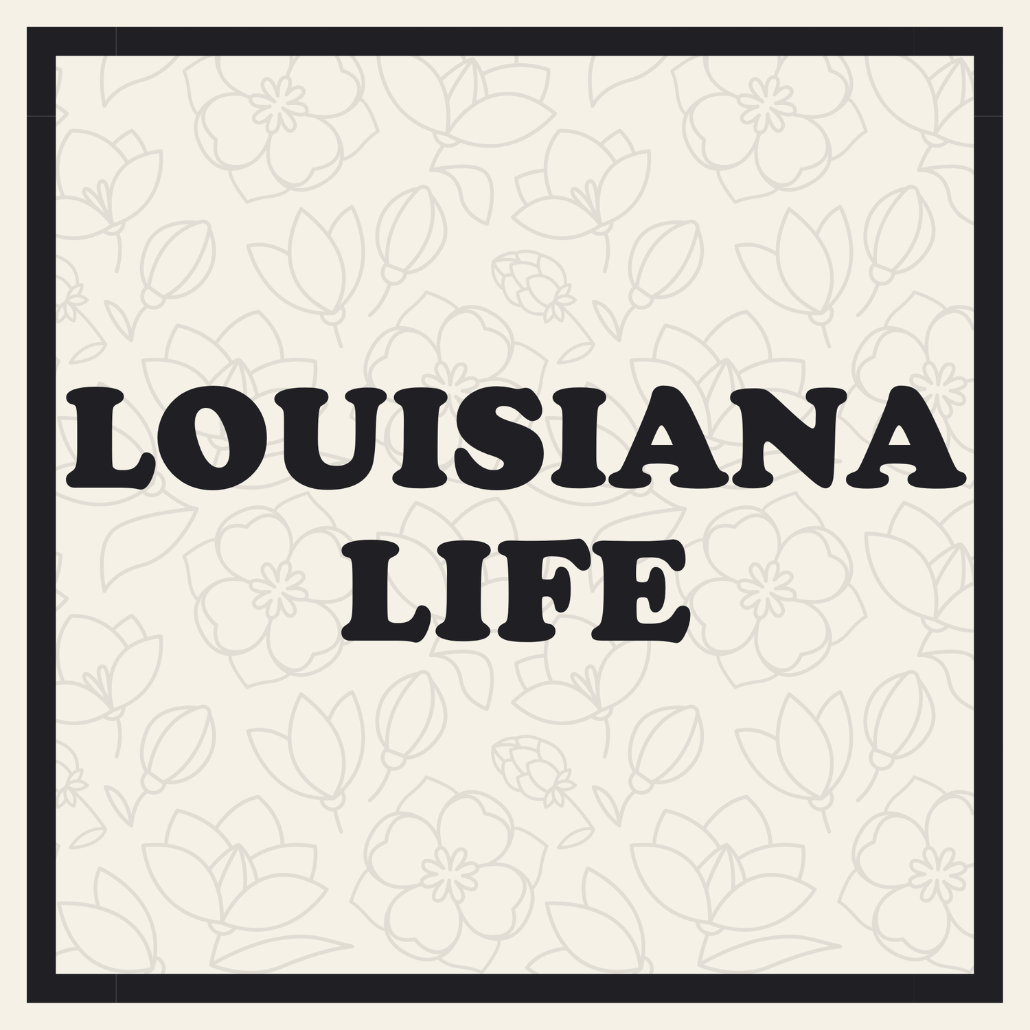 Louisiana Life