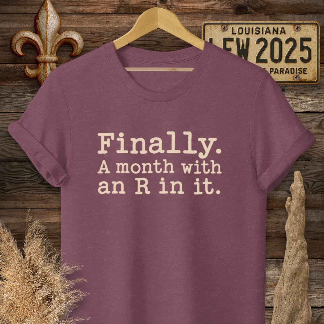 S / Heather Maroon Louisiana A Month With an R T-Shirt by Laissez Faire Wear