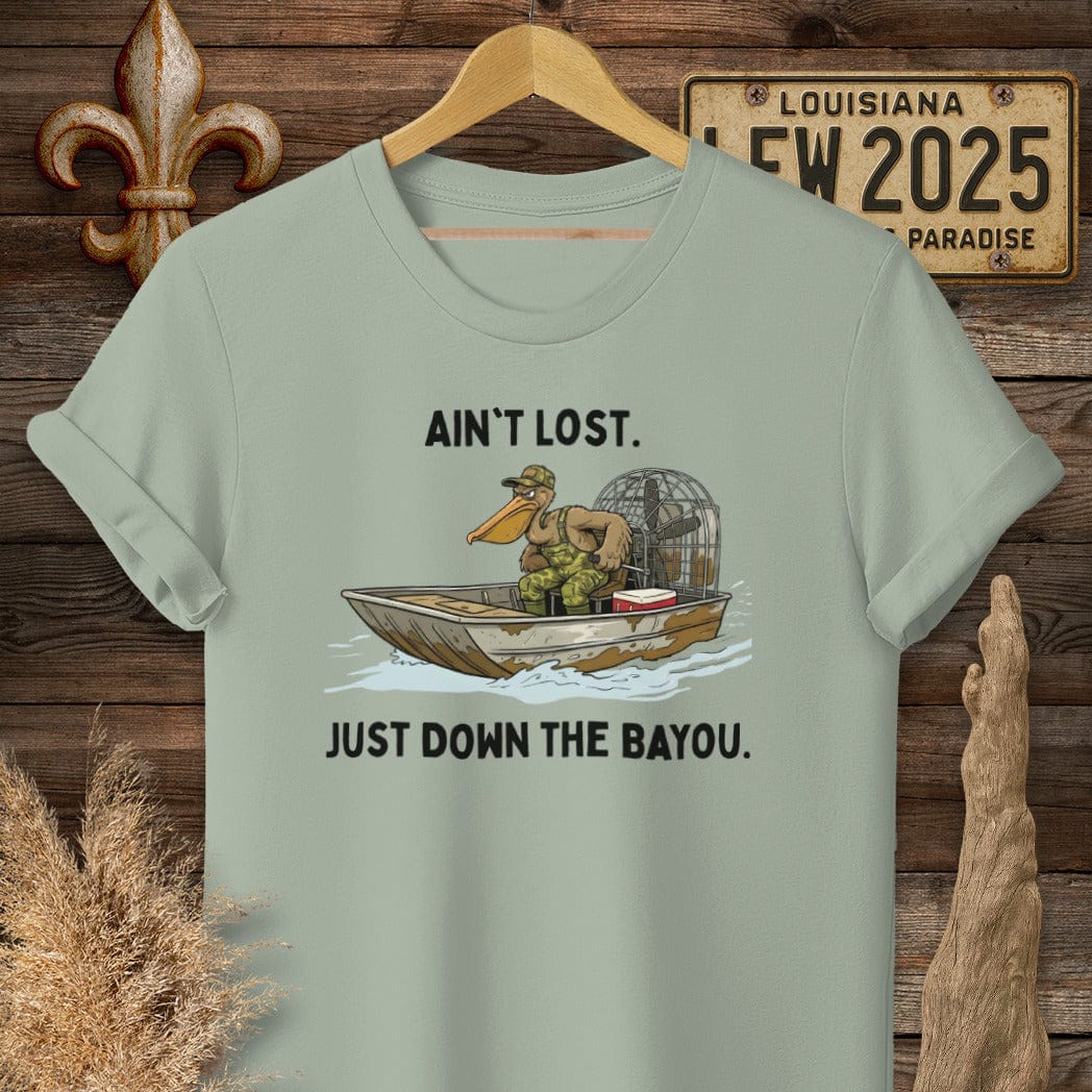 S / Sage Louisiana Ain't Lost, Just Down The Bayou T-Shirt by Laissez Faire Wear