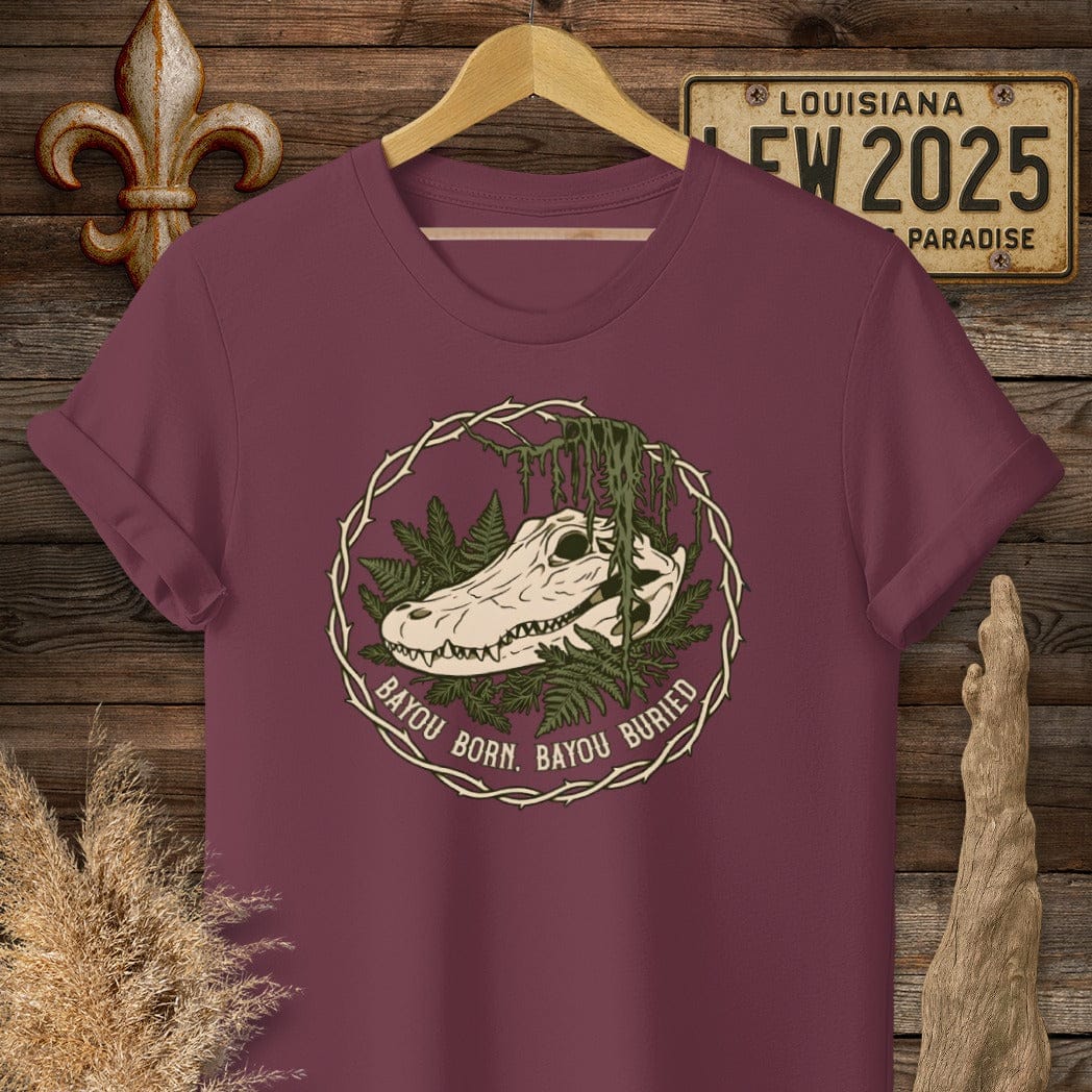 S / Maroon Louisiana Bayou Born, Bayou Buried T-Shirt by Laissez Faire Wear