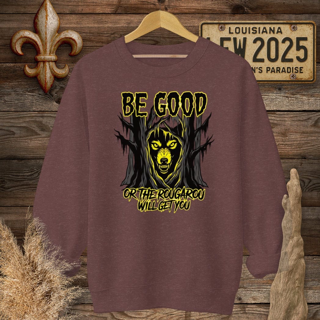 S / Heather Sport Dark Maroon Louisiana Be Good - Rougarou Sweatshirt by Laissez Faire Wear