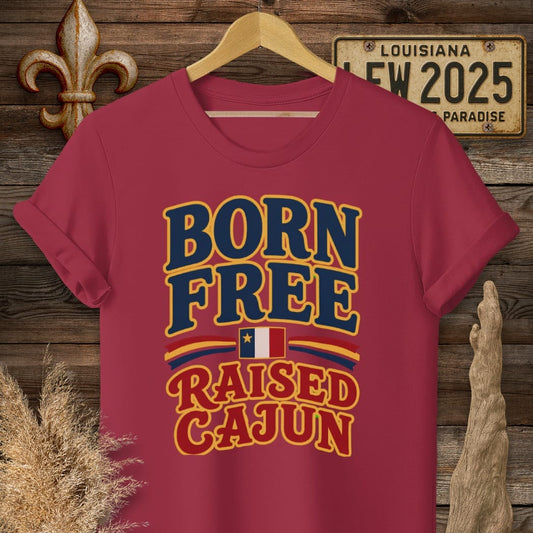 S / Cardinal Red Louisiana Born Free, Raised Cajun T-Shirt by Laissez Faire Wear