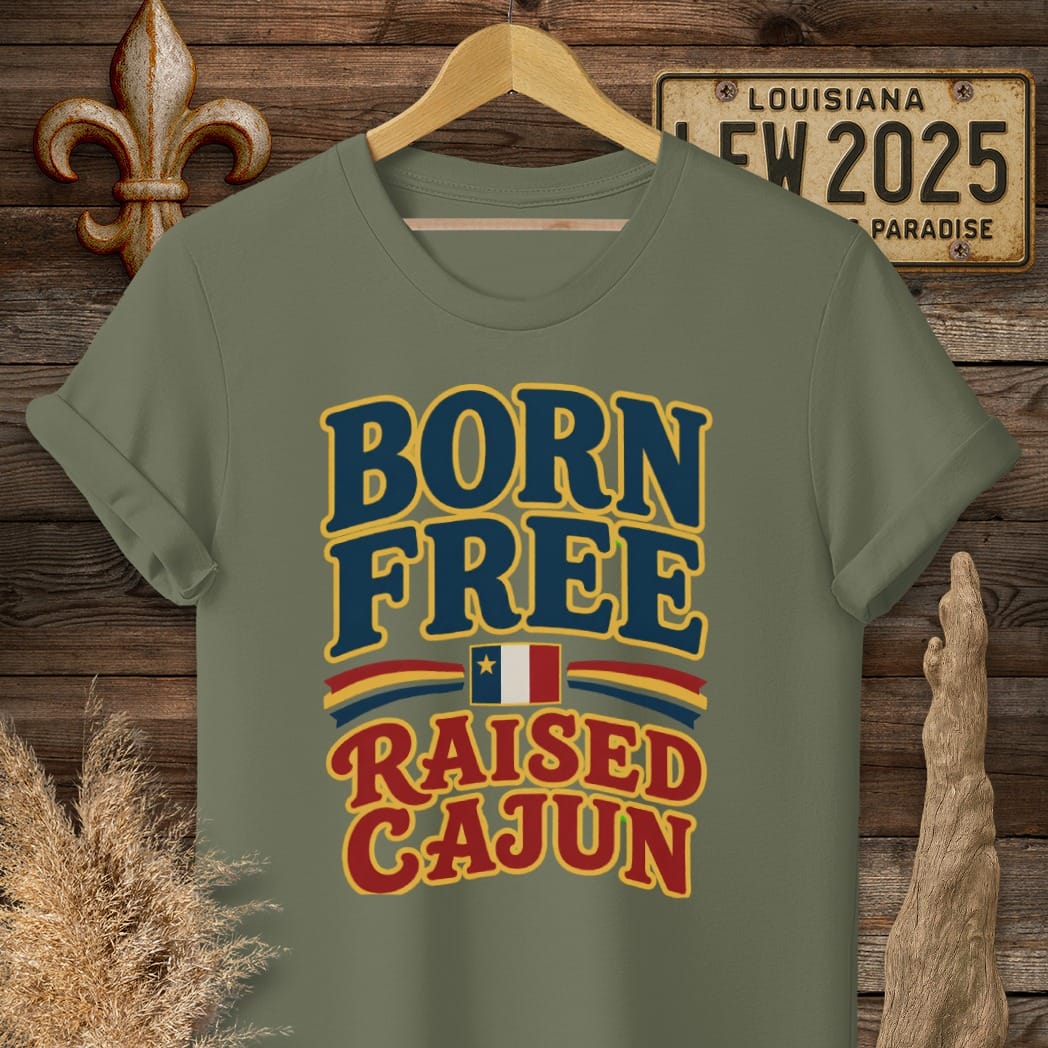 S / Military Green Louisiana Born Free, Raised Cajun T-Shirt by Laissez Faire Wear