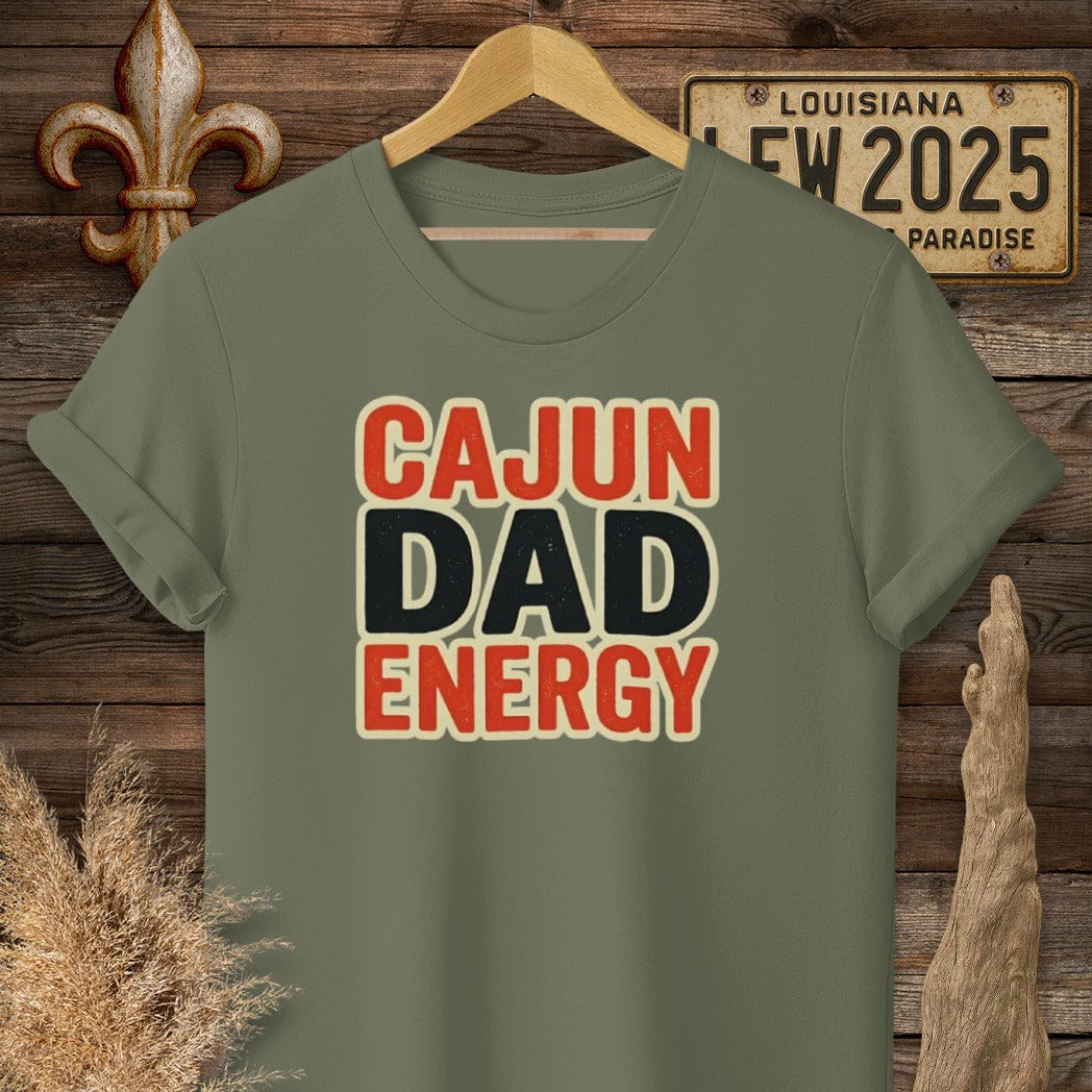 S / Military Green Louisiana Cajun Dad Energy T-Shirt by Laissez Faire Wear