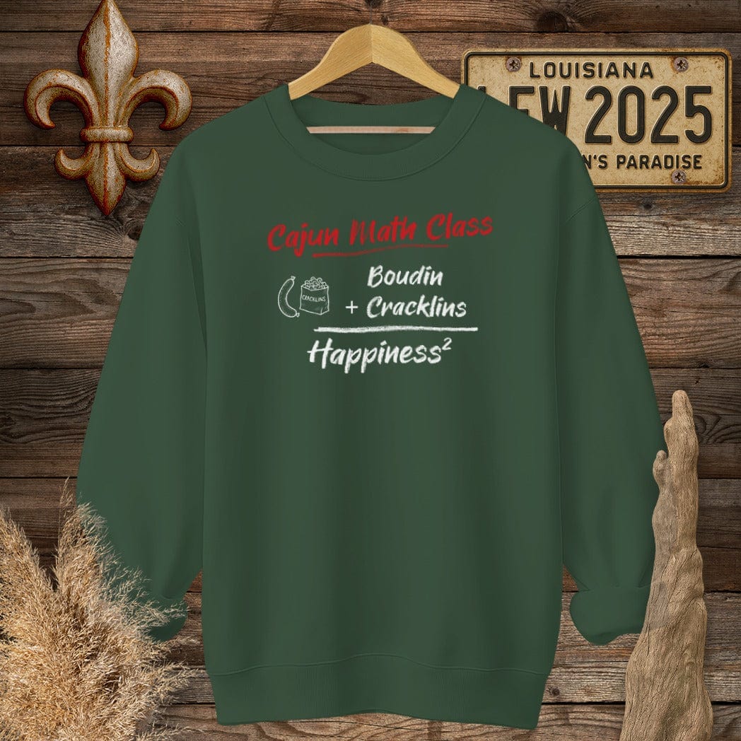 S / Forest Green Louisiana Cajun Math Class - Happiness Sweatshirt by Laissez Faire Wear