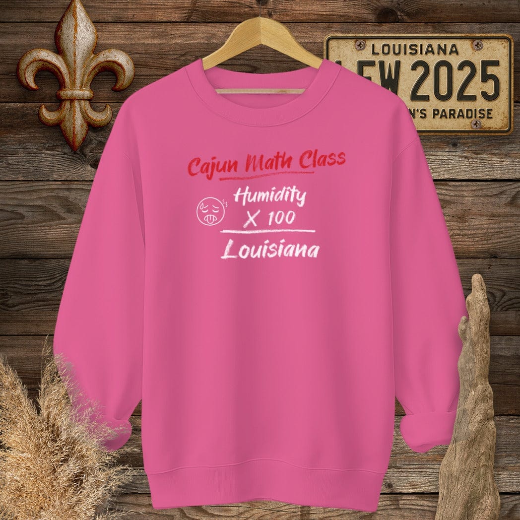S / Heliconia Louisiana Cajun Math Class - Louisiana Humidity Sweatshirt by Laissez Faire Wear