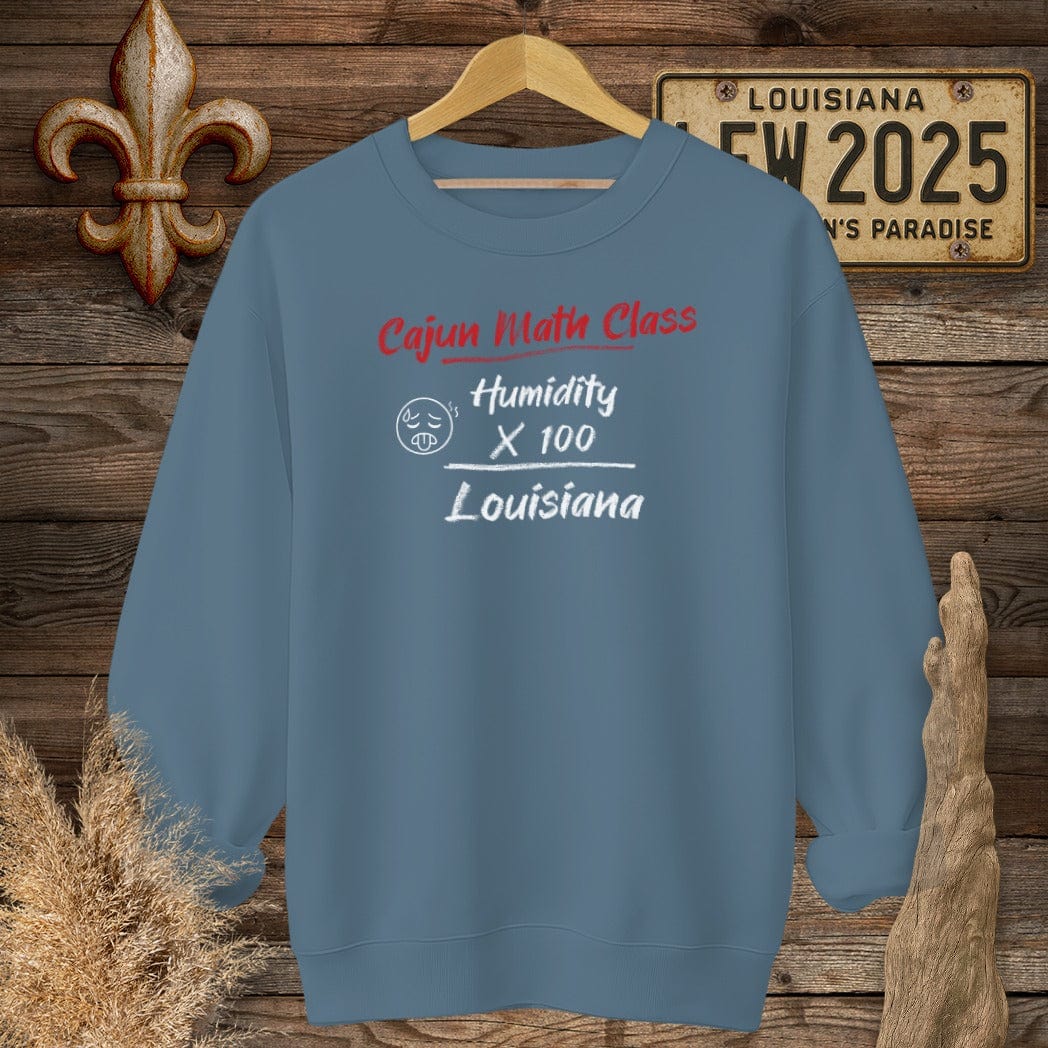 S / Indigo Blue Louisiana Cajun Math Class - Louisiana Humidity Sweatshirt by Laissez Faire Wear