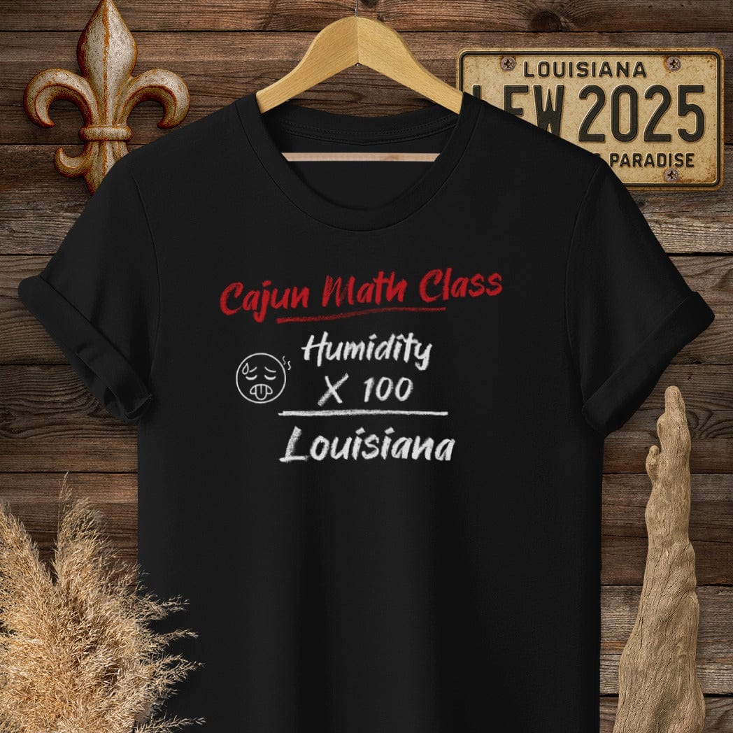 S / Black Louisiana Cajun Math Class - Louisiana Humidity T-Shirt by Laissez Faire Wear