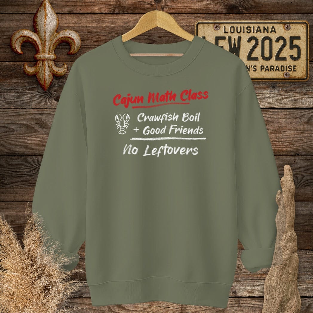 S / Military Green Louisiana Cajun Math Class - No Leftovers Sweatshirt by Laissez Faire Wear