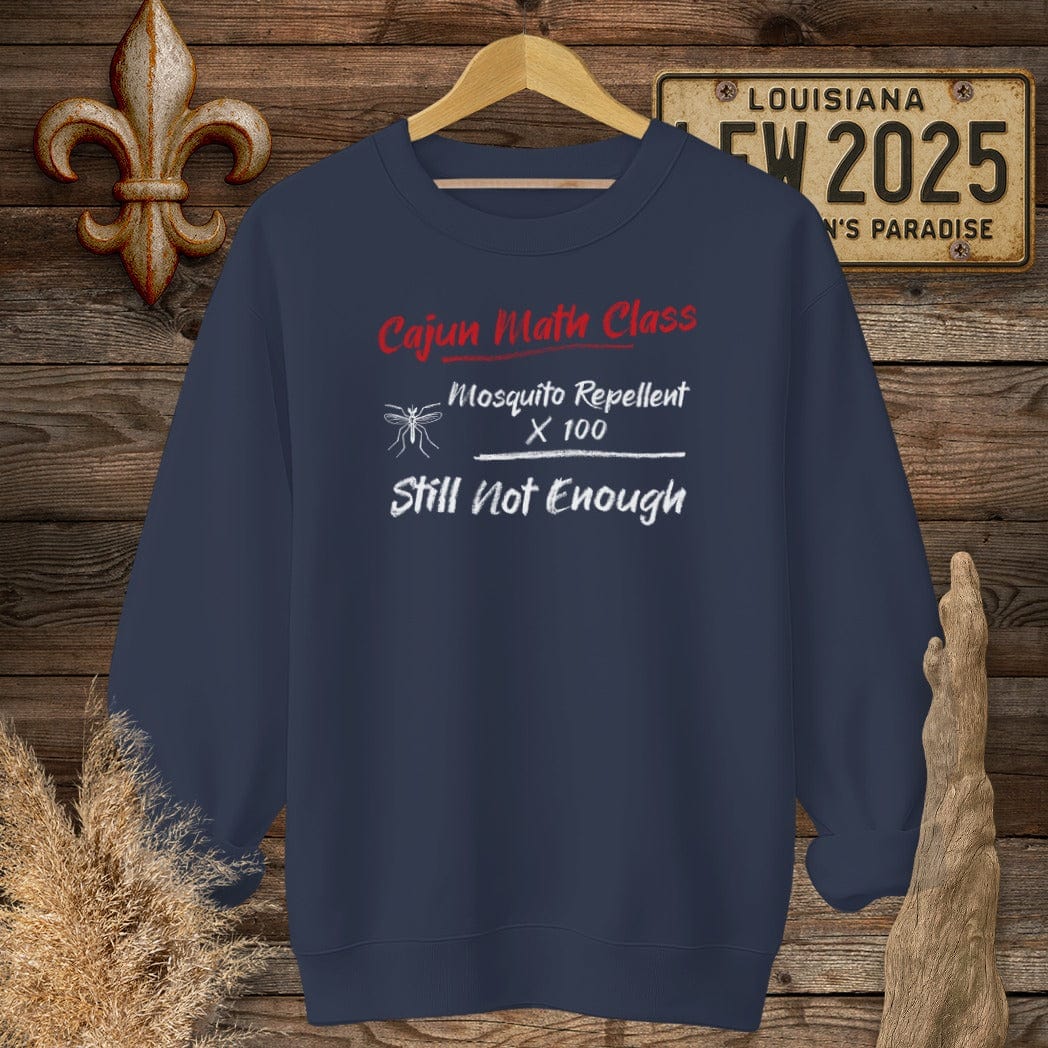 S / Navy Louisiana Cajun Math Class - Still Not Enough Sweatshirt by Laissez Faire Wear