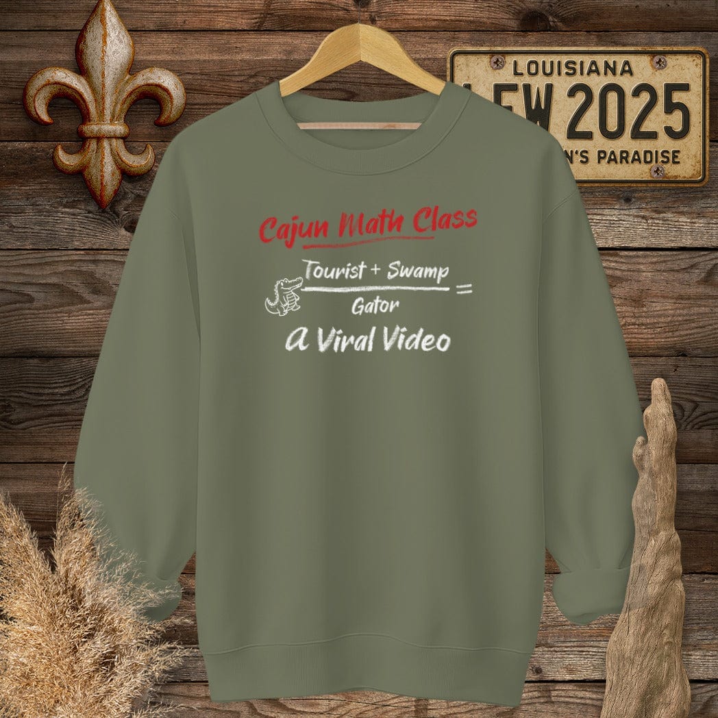 S / Military Green Louisiana Cajun Math Class - Viral Video Sweatshirt by Laissez Faire Wear