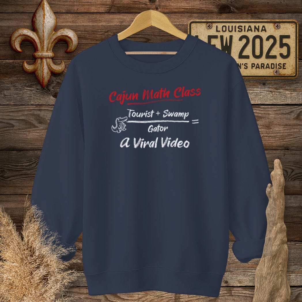 S / Navy Louisiana Cajun Math Class - Viral Video Sweatshirt by Laissez Faire Wear