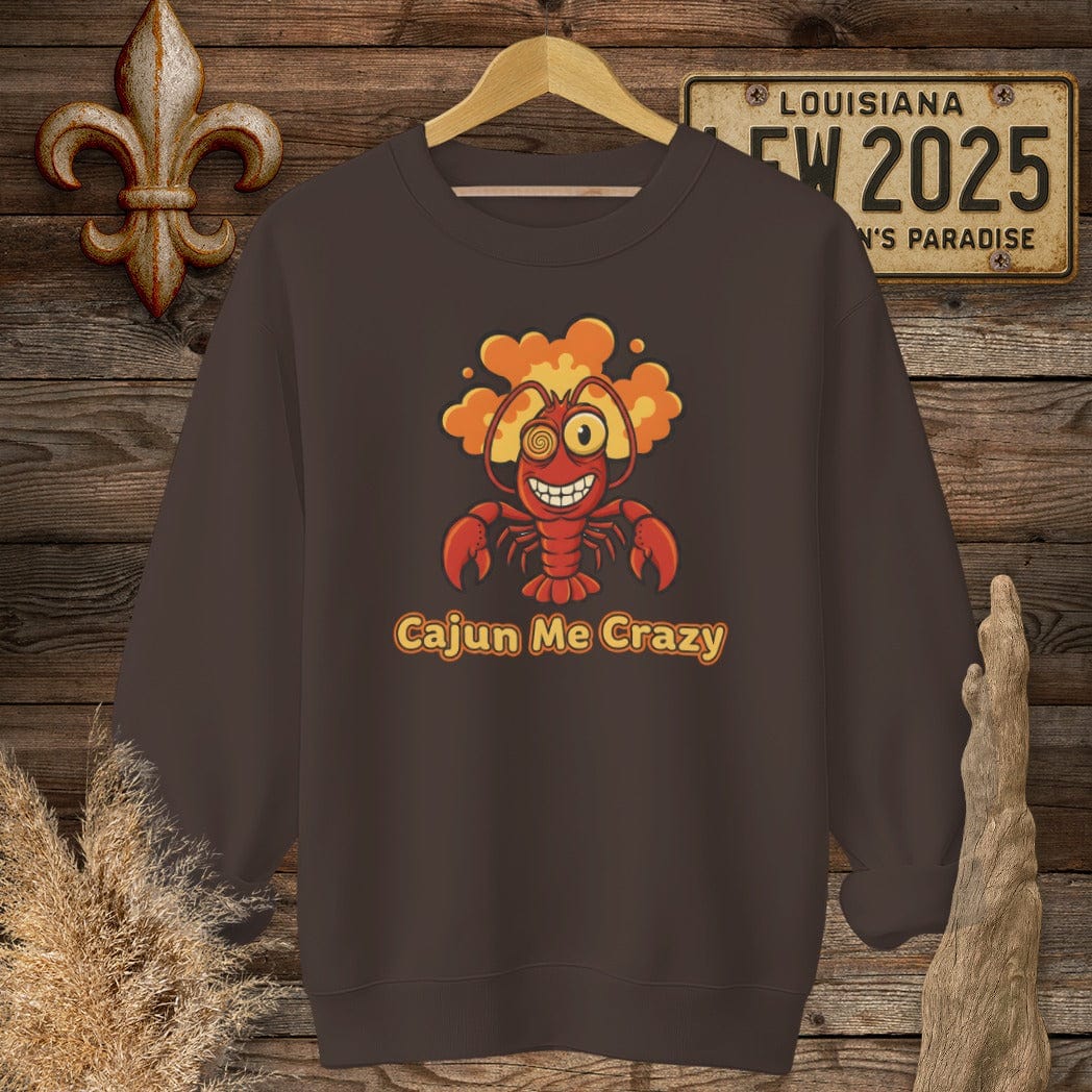 S / Dark Chocolate Louisiana Cajun Me Crazy Sweatshirt by Laissez Faire Wear