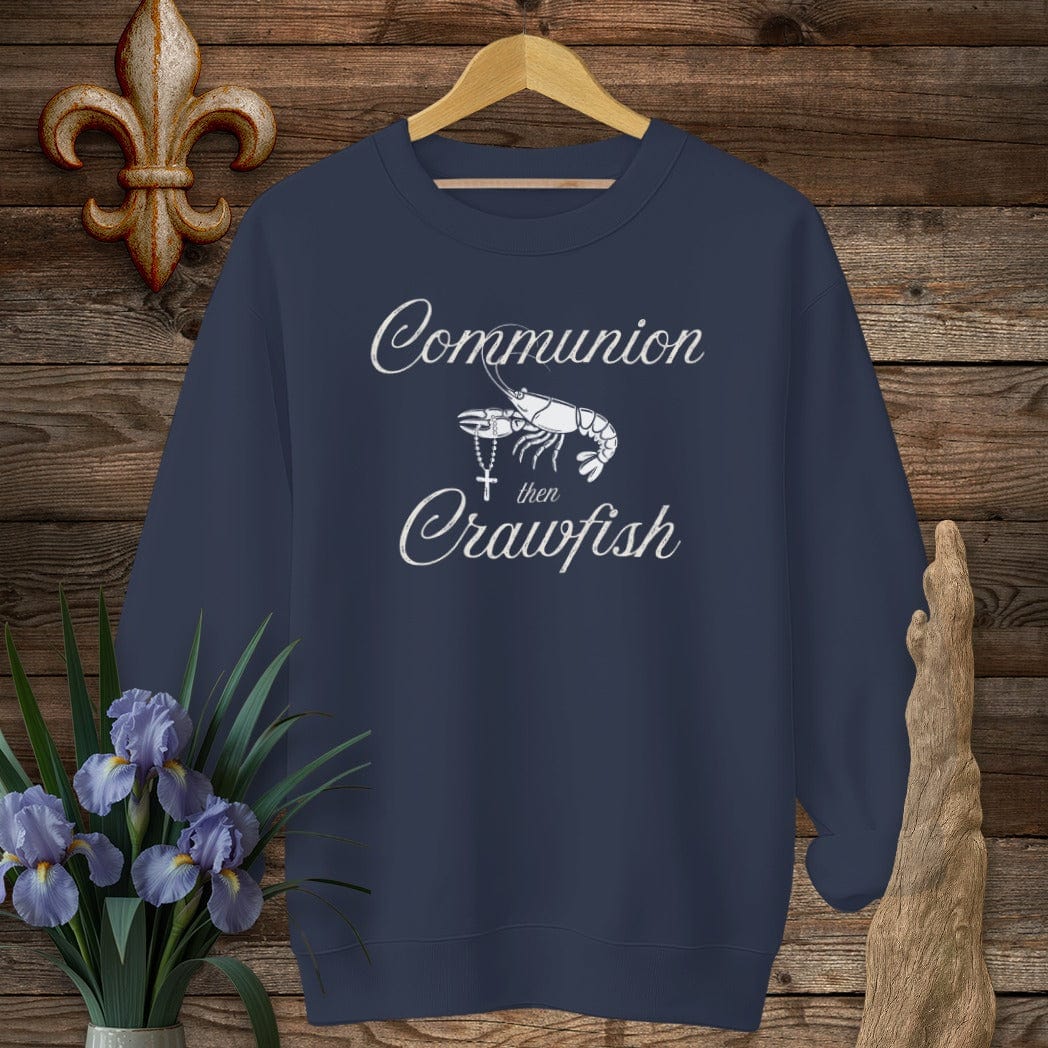 S / Navy Louisiana Communion Then Crawfish sweatshirt by Laissez Faire Wear