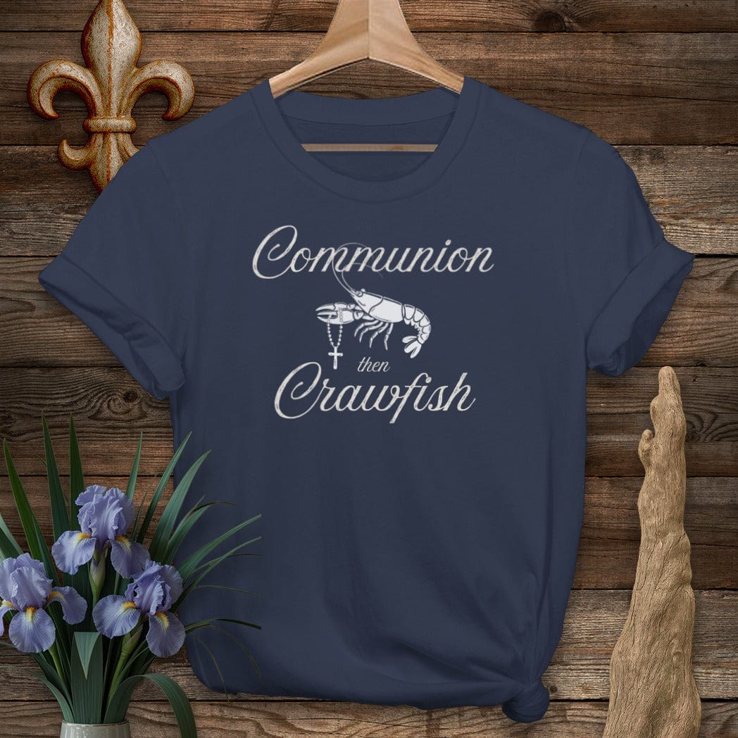 S / Navy Louisiana Communion Then Crawfish T-Shirt by Laissez Faire Wear