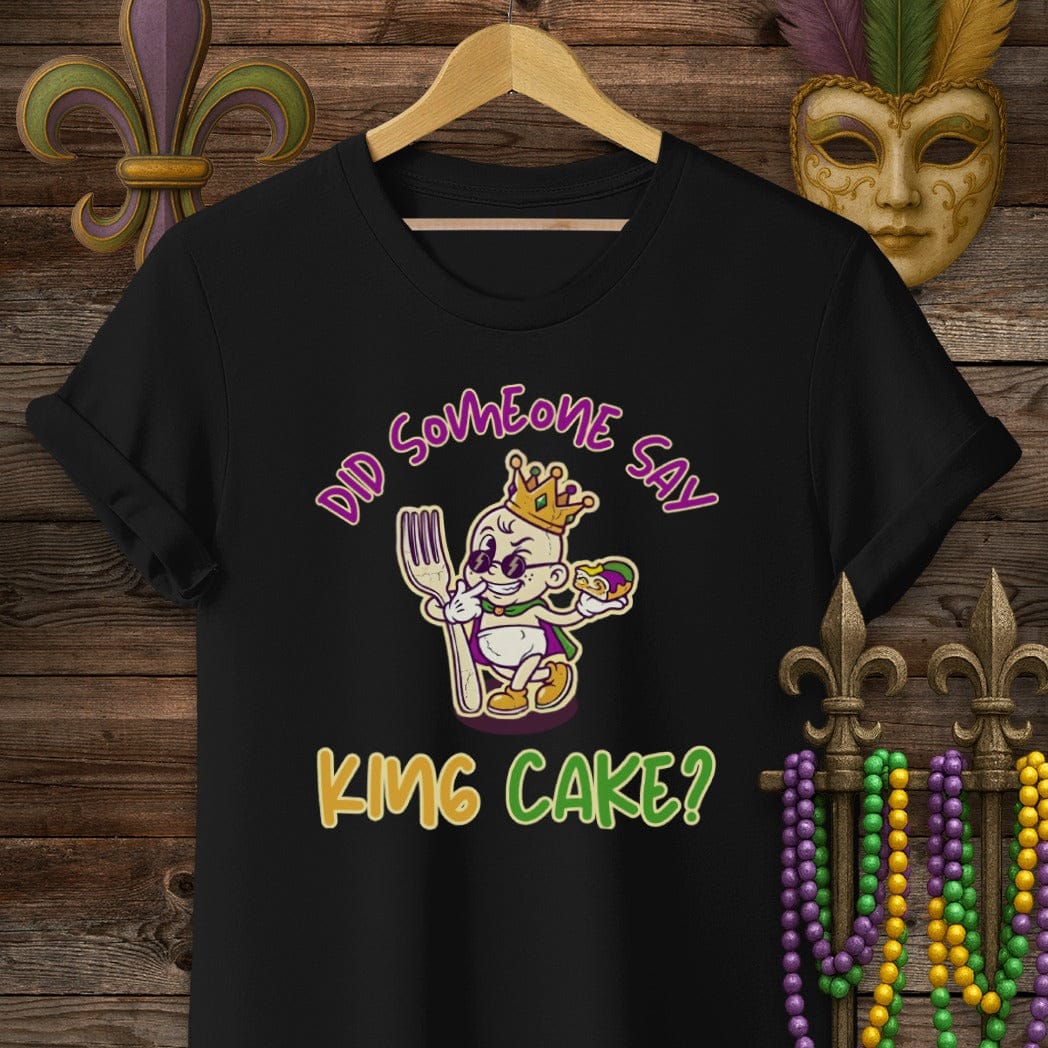 S / Black Louisiana Did Someone Say King Cake T-Shirt by Laissez Faire Wear
