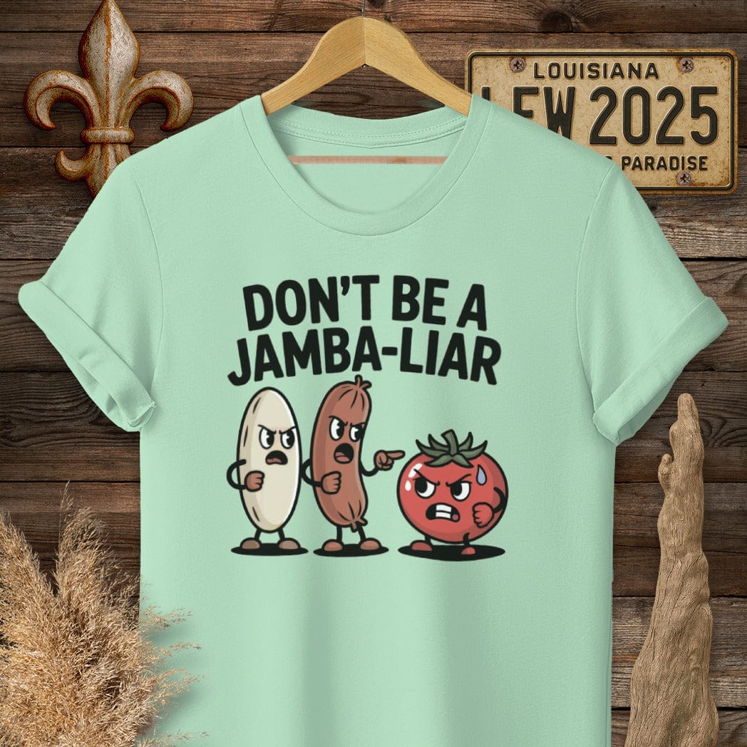 S / Mint Green Louisiana Don't Be A Jamba-LIAR T-Shirt by Laissez Faire Wear