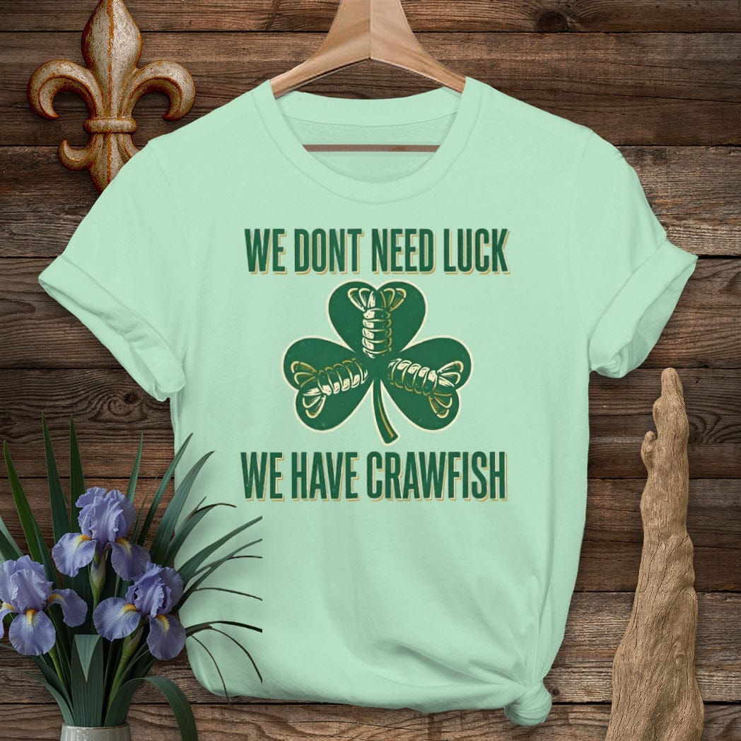 S / Mint Green Louisiana Don't Need Luck T-Shirt by Laissez Faire Wear