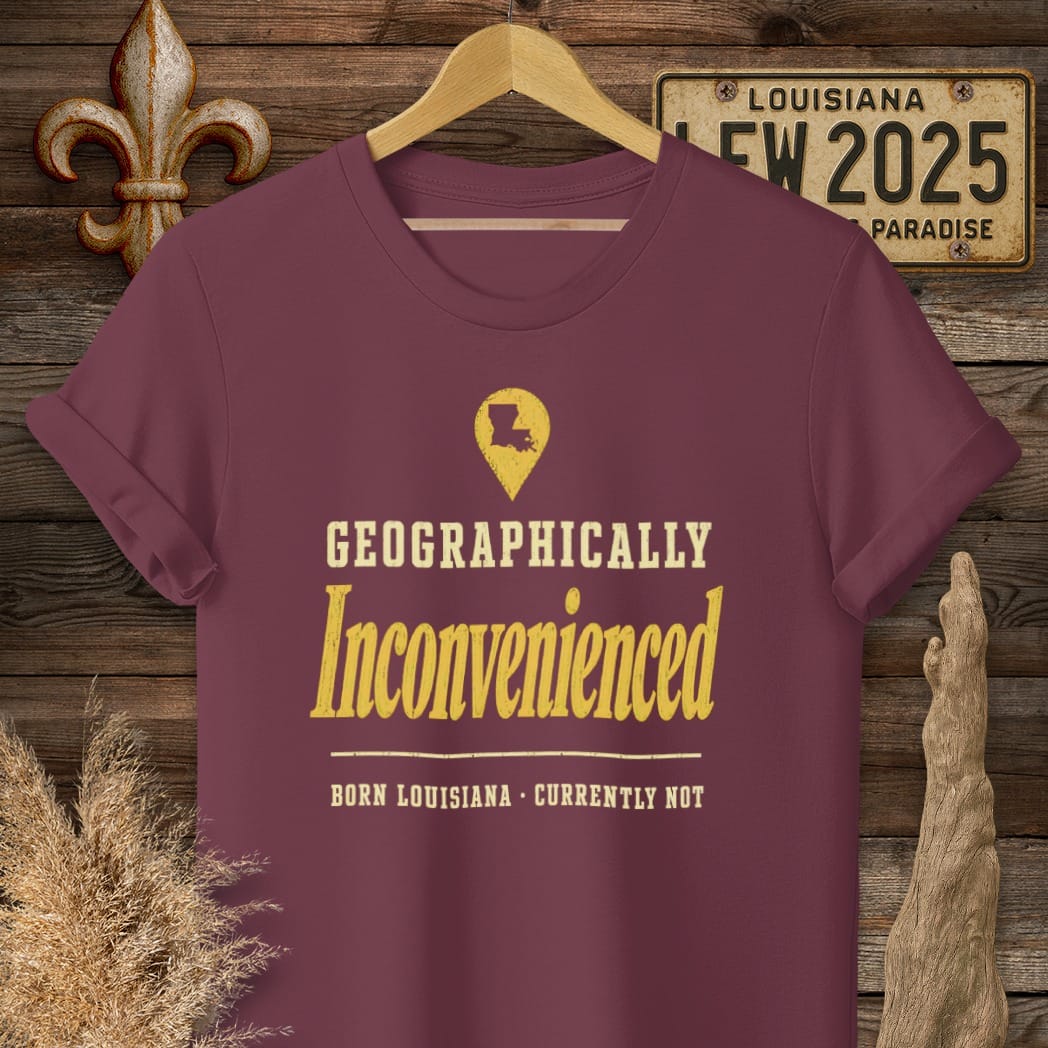 S / Maroon Louisiana Geographically Inconvenienced T-Shirt by Laissez Faire Wear