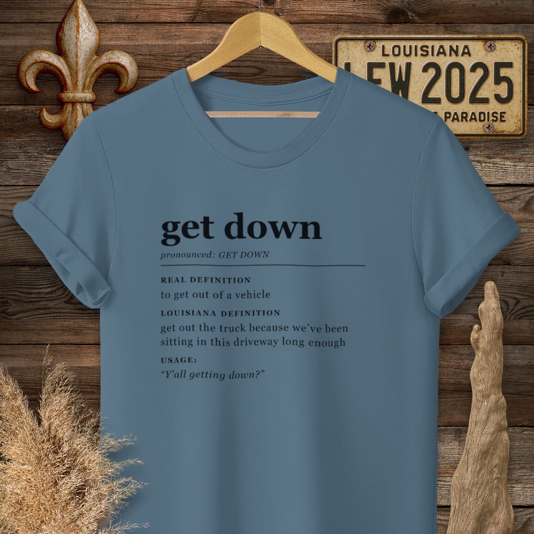 S / Indigo Blue Louisiana Get Down Definition T-Shirt by Laissez Faire Wear