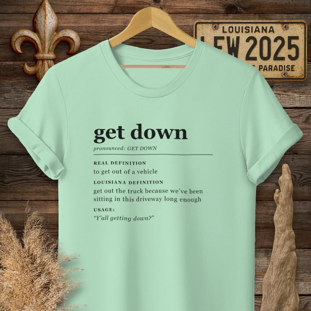 S / Mint Green Louisiana Get Down Definition T-Shirt by Laissez Faire Wear