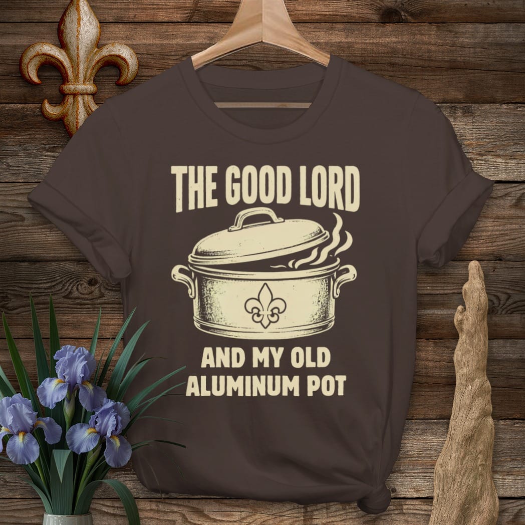 S / Dark Chocolate Louisiana Good Lord & My Aluminum Pot T-Shirt by Laissez Faire Wear