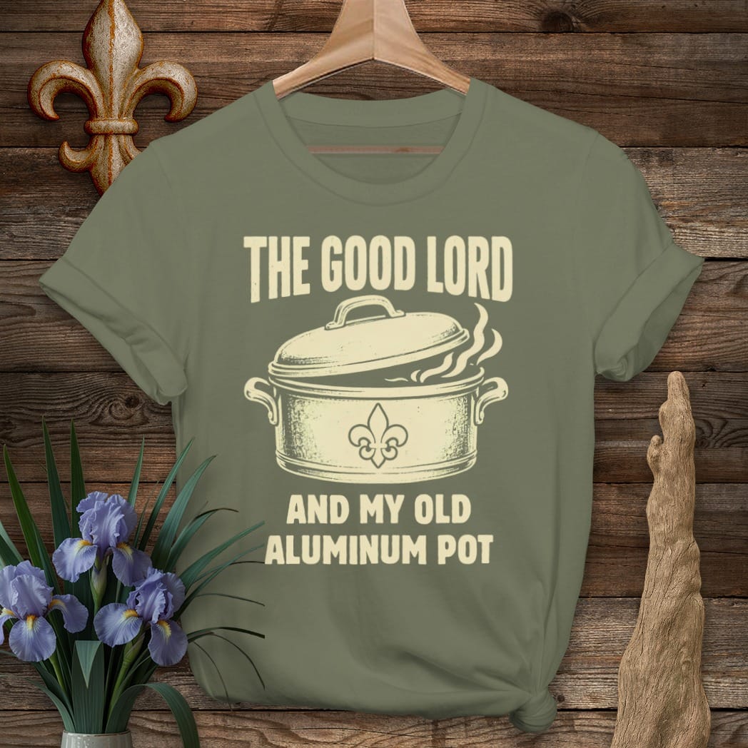 S / Military Green Louisiana Good Lord & My Aluminum Pot T-Shirt by Laissez Faire Wear
